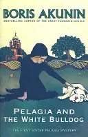 Pelagia és a fehér buldog - Az első Pelagia nővér rejtélye - Pelagia and the White Bulldog - The First Sister Pelagia Mystery