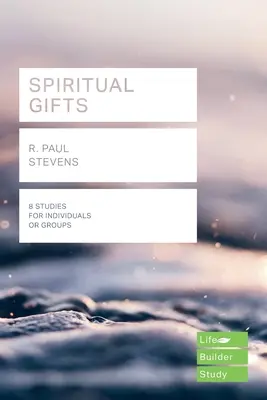 Spirituális ajándékok (Életépítő tanulmányi útmutatók) (Stevens R Paul (szerző)) - Spiritual Gifts (Lifebuilder Study Guides) (Stevens R Paul (Author))