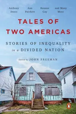 Két Amerika történetei: Történetek az egyenlőtlenségről egy megosztott nemzetben - Tales of Two Americas: Stories of Inequality in a Divided Nation