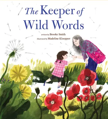 A vad szavak őrzője: (Természet gyerekeknek, A természet felfedezése gyerekekkel) - The Keeper of Wild Words: (Nature for Kids, Exploring Nature with Children)