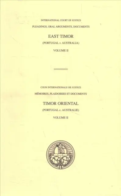 Beadványok, szóbeli érvek, dokumentumok: Kelet-Timorral kapcsolatos ügy (Portugália kontra Ausztrália) - Pleadings, Oral Arguments, Documents: Case Concerning East Timor (Portugal V. Australia)