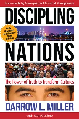 A nemzetek fegyelmezése: Az igazság hatalma a kultúrák átalakításában - Discipling Nations: The Power of Truth to Transform Cultures