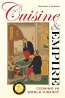 Konyha és birodalom, 43: Főzés a világtörténelemben - Cuisine and Empire, 43: Cooking in World History