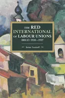 A Munkásszervezetek Vörös Internacionáléja (Rilu) 1920-1937 - The Red International of Labour Unions (Rilu) 1920 - 1937