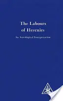 Herkules fáradozásai - Asztrológiai értelmezés - Labours of Hercules - An Astrological Interpretation