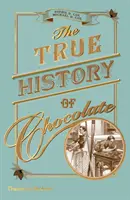 A csokoládé igaz története - True History of Chocolate