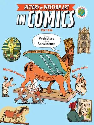 A nyugati művészet története a képregényekben Első rész: Az őskortól a reneszánszig - The History of Western Art in Comics Part One: From Prehistory to the Renaissance