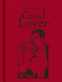 Hogyan legyünk jó szeretők - How to Be a Good Lover