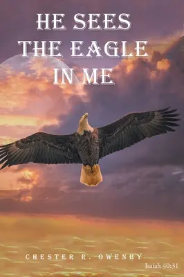 Meglátja bennem a sast - He Sees the Eagle in Me