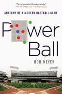 Power Ball: A modern baseballjáték anatómiája - Power Ball: Anatomy of a Modern Baseball Game