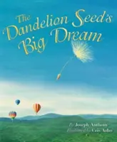 A pitypangmag nagy álma - The Dandelion Seed's Big Dream