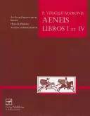 Vergilius: Aeneis Libros I et IV - Vergil: Aeneis Libros I et IV