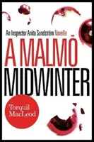 A Malm Midwinter: Anita Sundstrm felügyelő rejtélye - A Malm Midwinter: An Inspector Anita Sundstrm Mystery