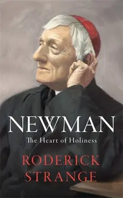 Newman: A szentség szíve - Newman: The Heart of Holiness