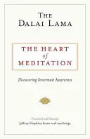 A meditáció szíve: A legbelsőbb tudatosság felfedezése - The Heart of Meditation: Discovering Innermost Awareness