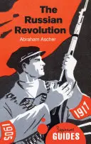 Az orosz forradalom: A Kezdők útmutatója - The Russian Revolution: A Beginner's Guide