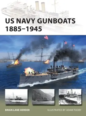 Az amerikai haditengerészet ágyúnaszádjai 1885-1945 - US Navy Gunboats 1885-1945