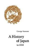 Japán története 1334-ig - A History of Japan to 1334