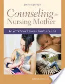 A szoptató anya tanácsadása - Counseling The Nursing Mother