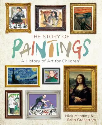 A festmények története: A művészet története gyerekeknek - The Story of Paintings: A History of Art for Children