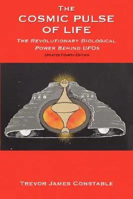 Az élet kozmikus pulzusa: Az UFO-k mögött rejlő forradalmi biológiai erő - The Cosmic Pulse of Life: The Revolutionary Biological Power Behind UFOs