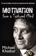 Motiváció egy meggyötört elmétől - Motivation from a Tortured Mind