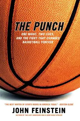 A Punch: Egy éjszaka, két élet és a küzdelem, amely örökre megváltoztatta a kosárlabdát - The Punch: One Night, Two Lives, and the Fight That Changed Basketball Forever