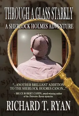 Through A Glass Starkly: Sherlock Holmes kalandja - Through A Glass Starkly: A Sherlock Holmes Adventure