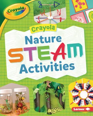 Crayola (R) természetgőz tevékenységek - Crayola (R) Nature Steam Activities