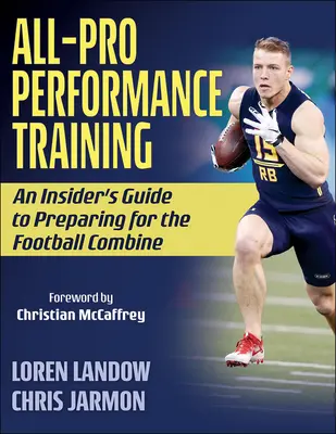 All-Pro Performance Training: Egy bennfentes útmutató a labdarúgó-válogatottra való felkészüléshez - All-Pro Performance Training: An Insider's Guide to Preparing for the Football Combine