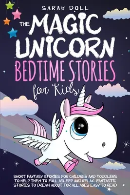 A mágikus egyszarvú: Bedtime Stories for Kids - The Magic Unicorn: Bedtime Stories for Kids