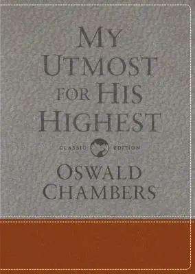 My Utmost for His Highest: Klasszikus nyelvi ajándék kiadás - My Utmost for His Highest: Classic Language Gift Edition