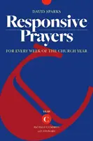 Válaszoló imák: C. év: Az egyházi év minden hetére - Responsive Prayers: For Every Week of the Church Year, Year C