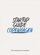 Startup Guide Koppenhága Vol.2 - Startup Guide Copenhagen Vol.2