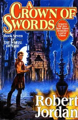 A Crown of Swords: Az idő kereke hetedik könyve - A Crown of Swords: Book Seven of 'The Wheel of Time'