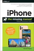 Iphone: The Missing Manual: The Book That Should Have Have Been in the Box - Iphone: The Missing Manual: The Book That Should Have Been in the Box