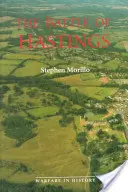 A hastingsi csata: Hastings: Források és értelmezések - The Battle of Hastings: Sources and Interpretations