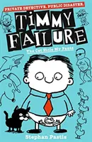 Timmy Failure: The Cat Stole My Pants