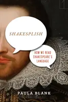 Shakesplish: Hogyan olvassuk Shakespeare nyelvét? - Shakesplish: How We Read Shakespeare's Language