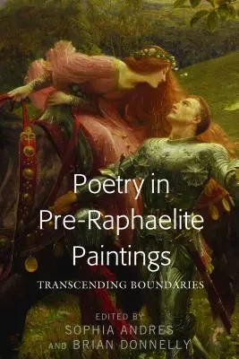 Költészet a preraffaelita festményeken: Határokat átlépve - Poetry in Pre-Raphaelite Paintings: Transcending Boundaries