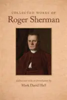 Roger Sherman összegyűjtött művei - Collected Works of Roger Sherman