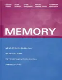 Emlékezet: Neuropszichológiai, képalkotó és pszichofarmakológiai szempontok - Memory: Neuropsychological, Imaging and Psychopharmacological Perspectives