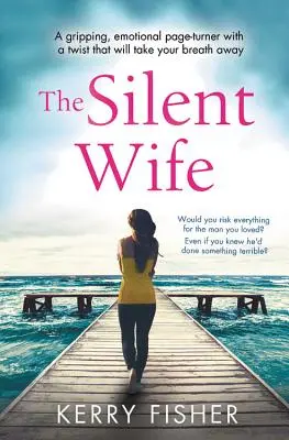 The Silent Wife: Egy lebilincselő, érzelmekkel teli lapozgatókönyv, amelytől eláll a lélegzeted. - The Silent Wife: A Gripping, Emotional Page-Turner with a Twist That Will Take Your Breath Away