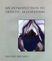 Bevezetés a genetikai algoritmusokba - An Introduction to Genetic Algorithms