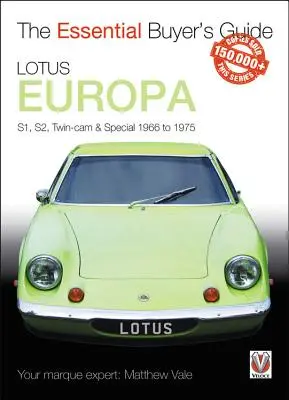 Lotus Europa: S1, S2, Twin CAM és Special 1966-tól 1975-ig - Lotus Europa: S1, S2, Twin CAM & Special 1966 to 1975