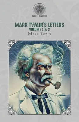 Mark Twain levelei 1. és 2. kötet - Mark Twain's Letters Volume 1 & 2