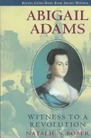 Abigail Adams: Adams Adams Adams: Egy forradalom tanúja - Abigail Adams: Witness to a Revolution