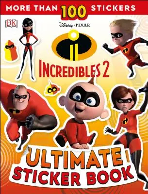 Ultimate Sticker Book: Disney Pixar: Pixar: A hihetetlenek 2 - Ultimate Sticker Book: Disney Pixar: The Incredibles 2