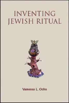 A zsidó rituálék feltalálása - Inventing Jewish Ritual