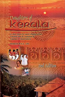 Kerala lányai: Huszonöt novella díjnyertes szerzőktől - Daughters of Kerala: Twenty-Five Short Stories by Award-Winning Authors